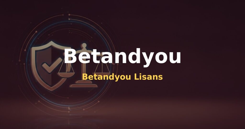 Betandyou Lisans - Betandyou